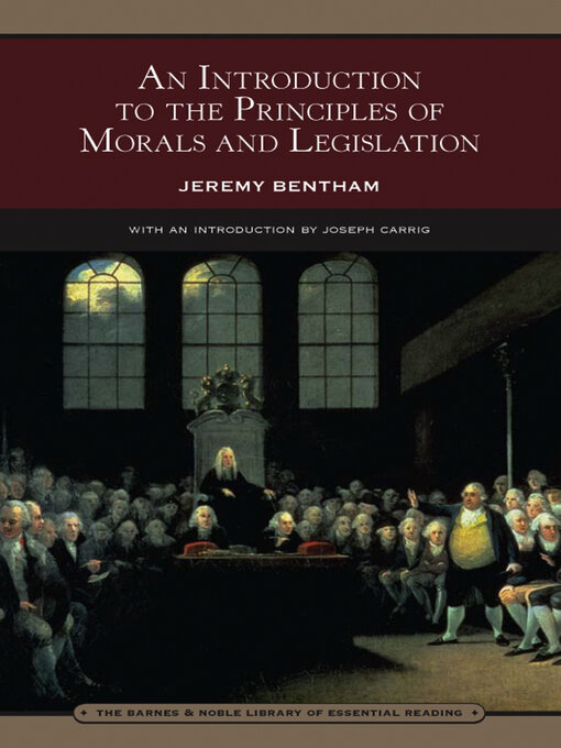 Title details for An Introduction to the Principles of Morals and Legislation (Barnes & Noble Library of Essential Reading) by Jeremy Bentham - Available